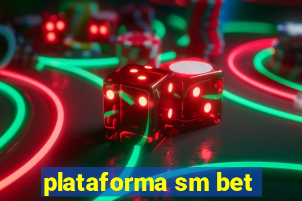 plataforma sm bet